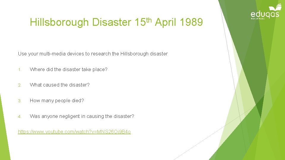 Hillsborough Disaster 15 th April 1989 Use your multi-media devices to research the Hillsborough