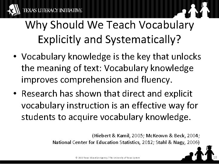 Why Should We Teach Vocabulary Explicitly and Systematically? • Vocabulary knowledge is the key