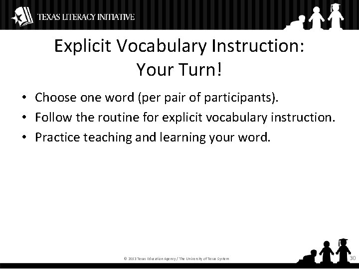 Explicit Vocabulary Instruction: Your Turn! • Choose one word (per pair of participants). •