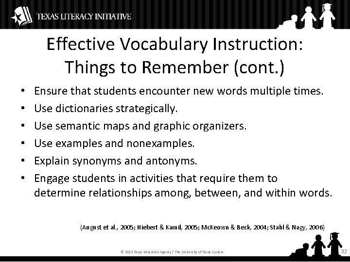 Effective Vocabulary Instruction: Things to Remember (cont. ) • • • Ensure that students