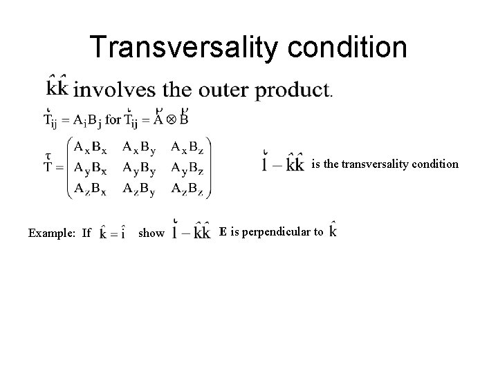 Transversality condition is the transversality condition Example: If show E is perpendicular to 