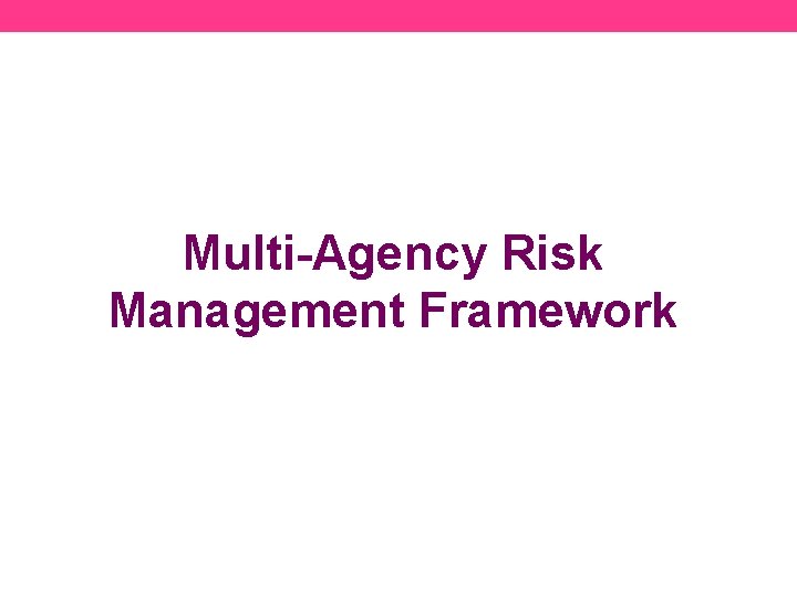 Multi-Agency Risk Management Framework 