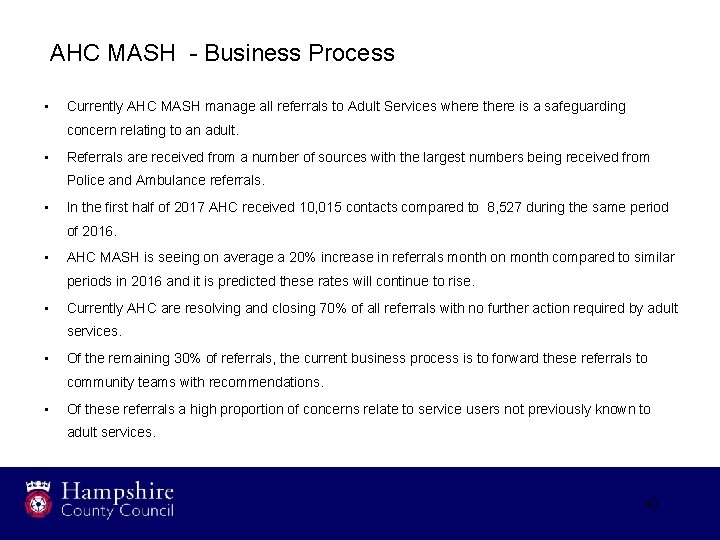 AHC MASH - Business Process • Currently AHC MASH manage all referrals to Adult