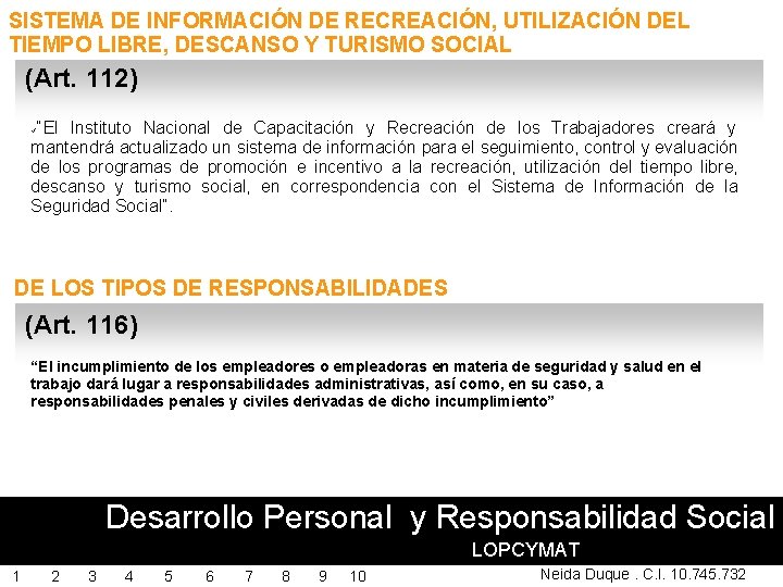 SISTEMA DE INFORMACIÓN DE RECREACIÓN, UTILIZACIÓN DEL TIEMPO LIBRE, DESCANSO Y TURISMO SOCIAL (Art.