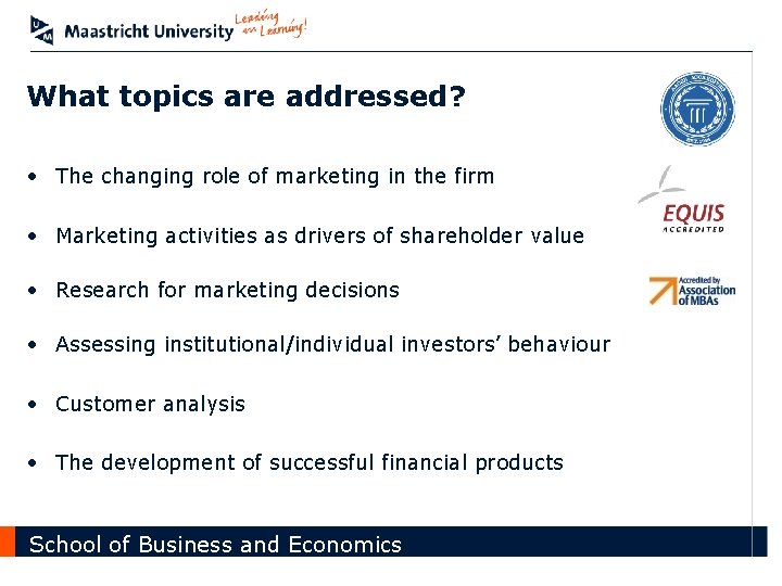 What topics are addressed? • The changing role of marketing in the firm •