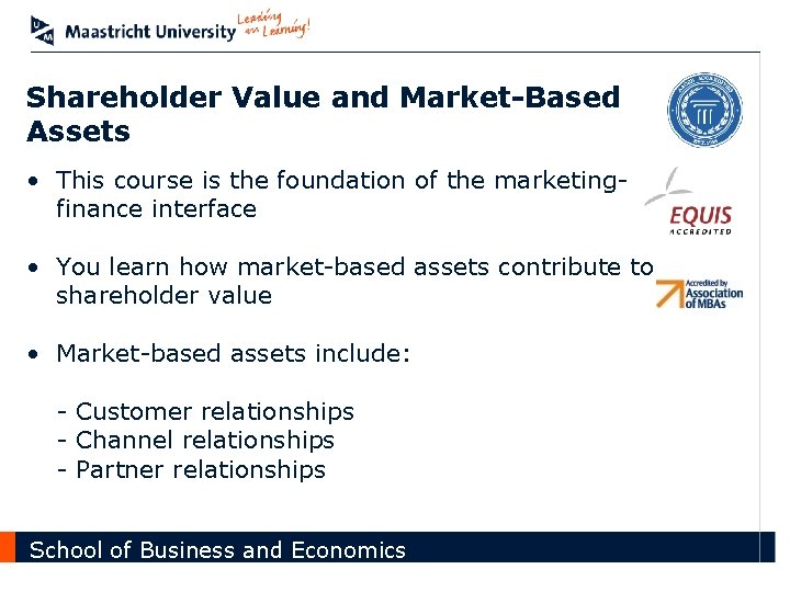 Shareholder Value and Market-Based Assets • This course is the foundation of the marketingfinance