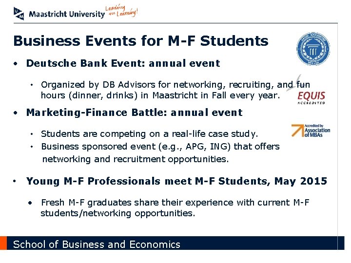 Business Events for M-F Students • Deutsche Bank Event: annual event • Organized by