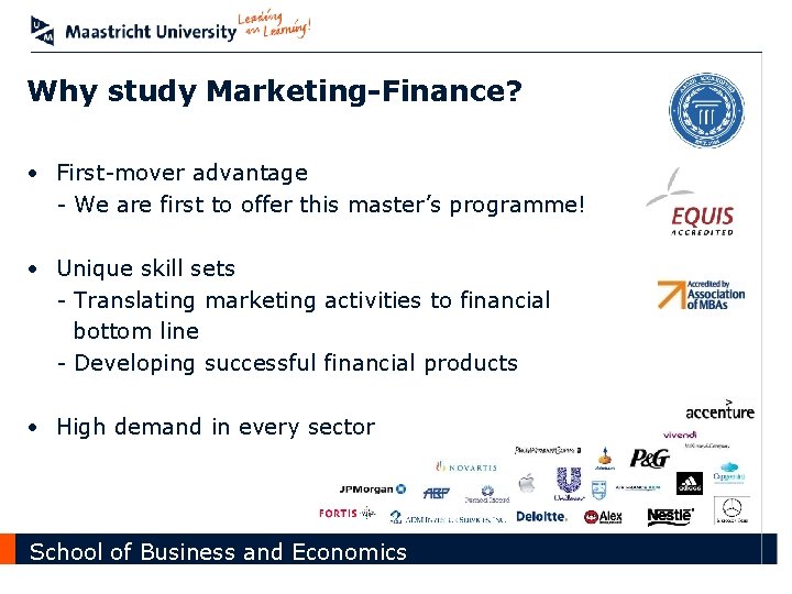 Why study Marketing-Finance? • First-mover advantage - We are first to offer this master’s