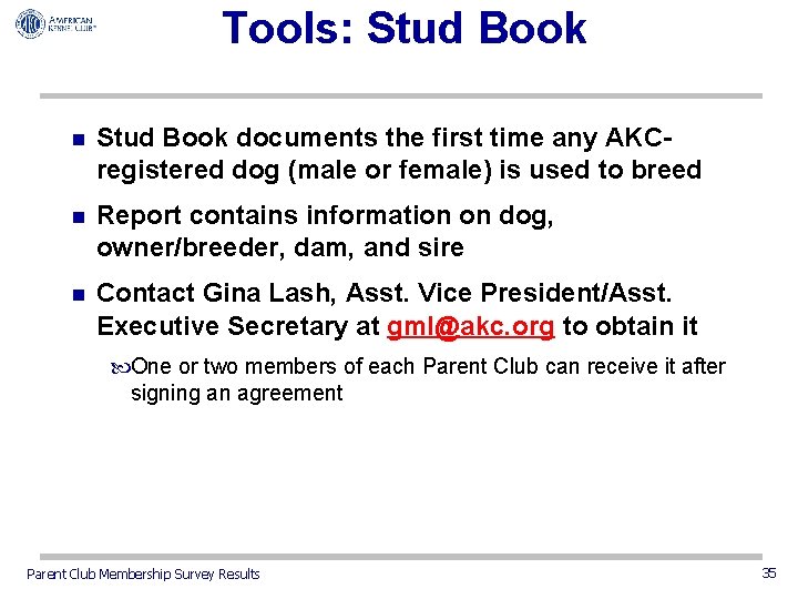 Tools: Stud Book n Stud Book documents the first time any AKCregistered dog (male