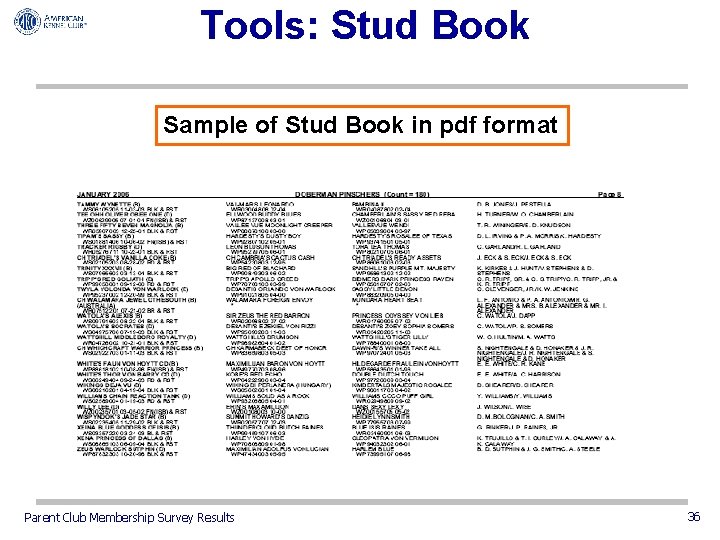 Tools: Stud Book Sample of Stud Book in pdf format Parent Club Membership Survey