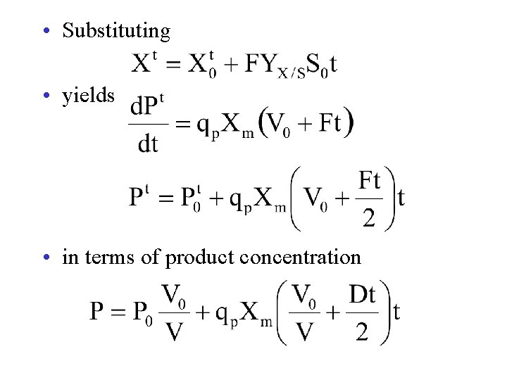  • Substituting • yields • in terms of product concentration 