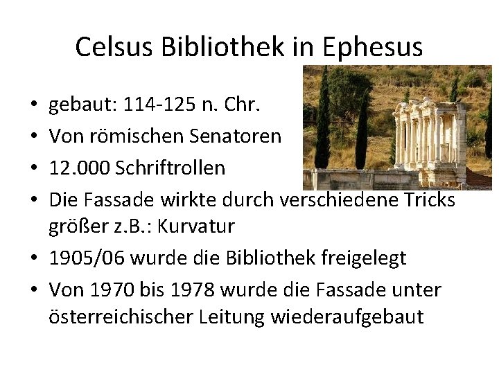 Celsus Bibliothek in Ephesus gebaut: 114 -125 n. Chr. Von römischen Senatoren 12. 000