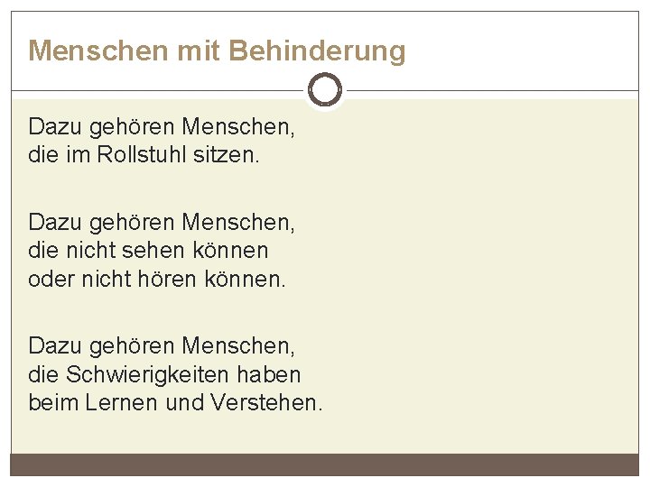 Menschen mit Behinderung Dazu gehören Menschen, die im Rollstuhl sitzen. Dazu gehören Menschen, die