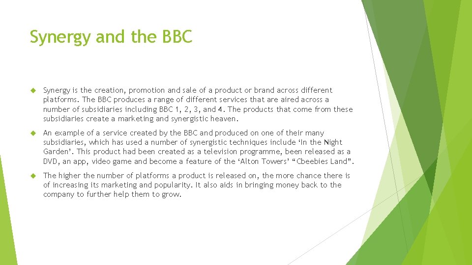 Synergy and the BBC Synergy is the creation, promotion and sale of a product