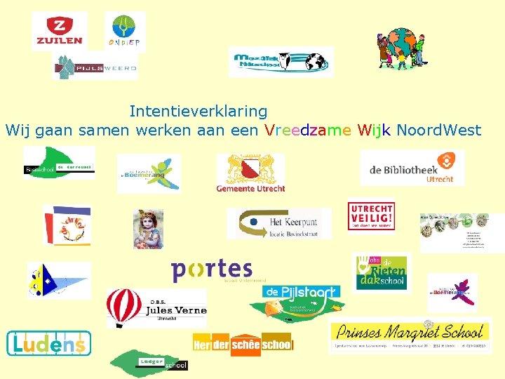 Intentieverklaring Wij gaan samen werken aan een Vreedzame Wijk Noord. West 