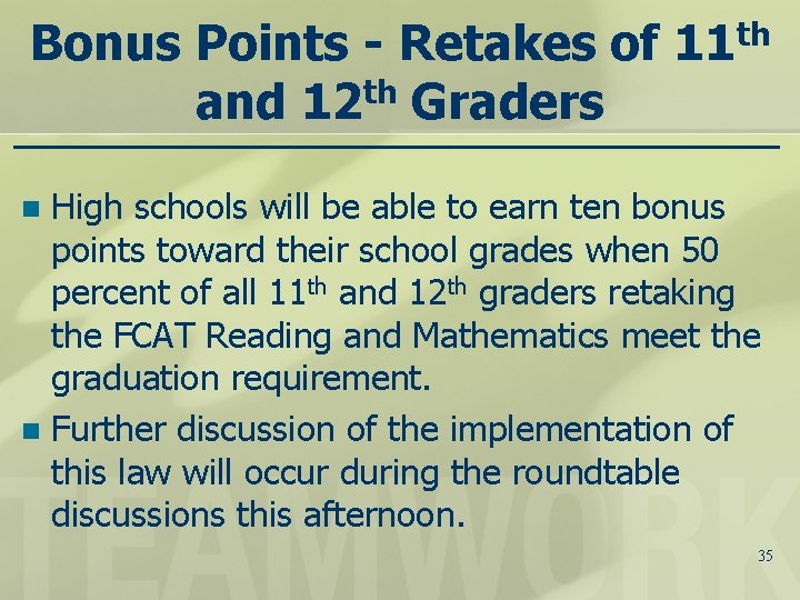 Bonus Points - Retakes of 11 th and 12 th Graders High schools will