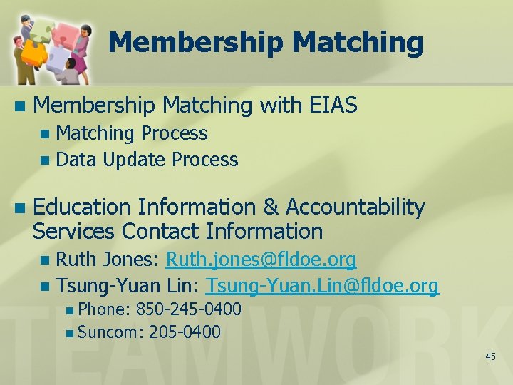 Membership Matching n Membership Matching with EIAS Matching Process n Data Update Process n