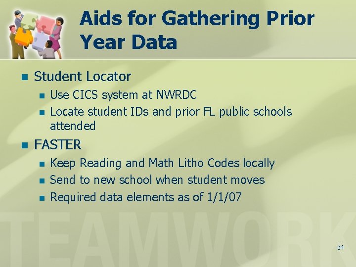 Aids for Gathering Prior Year Data n Student Locator n n n Use CICS