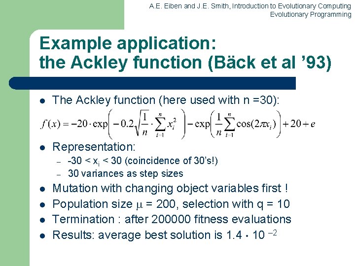 A. E. Eiben and J. E. Smith, Introduction to Evolutionary Computing Evolutionary Programming Example