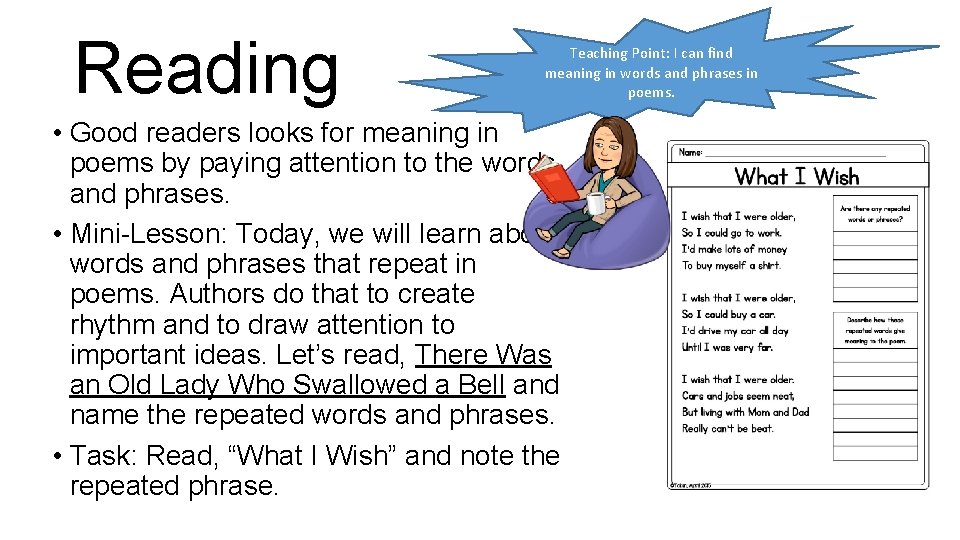Reading Teaching Point: I can find meaning in words and phrases in poems. •