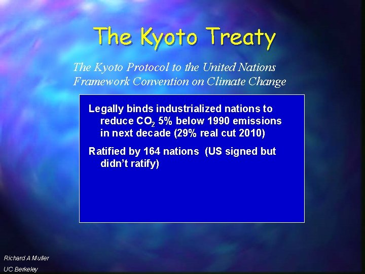 The Kyoto Treaty The Kyoto Protocol to the United Nations Framework Convention on Climate