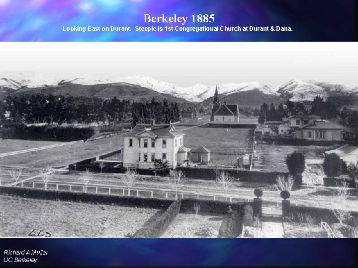 Berkeley 1885 Looking East on Durant. Steeple is 1 st Congregational Church at Durant