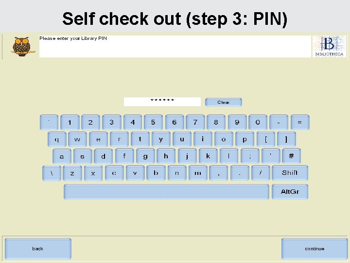 Self check out (step 3: PIN) 