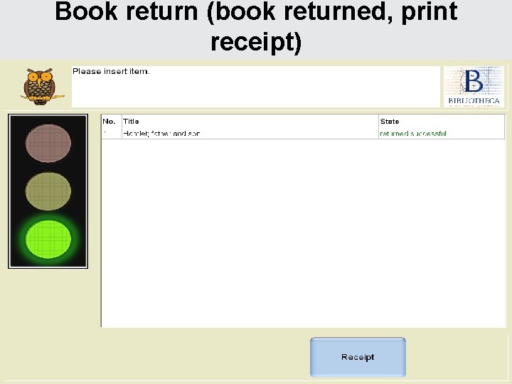 Book return (book returned, print receipt) 