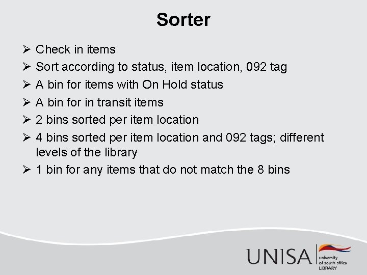 Sorter Ø Ø Ø Check in items Sort according to status, item location, 092