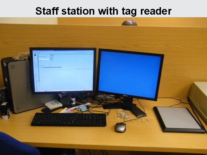 Staff station with tag reader 