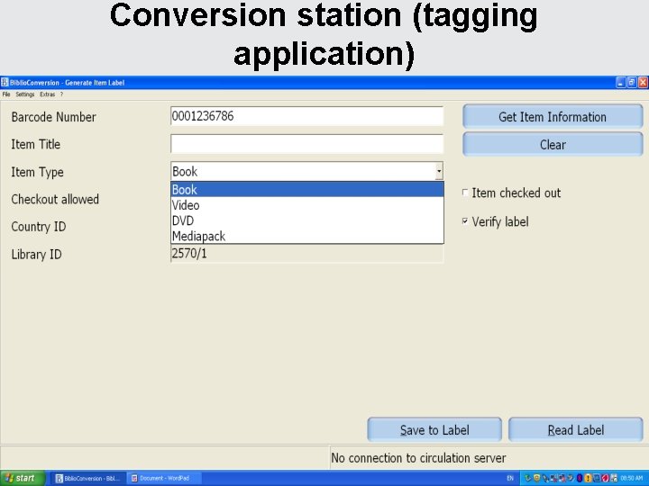 Conversion station (tagging application) 