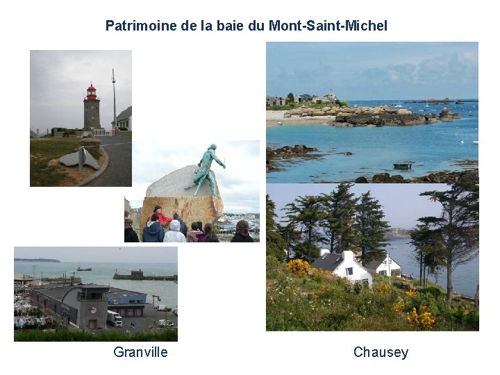 Patrimoine de la baie du Mont-Saint-Michel Granville Chausey 