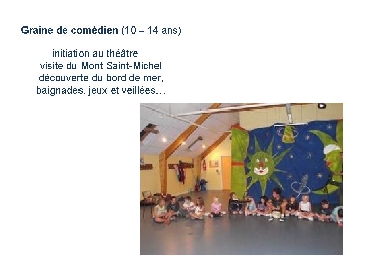 Graine de comédien (10 – 14 ans) initiation au théâtre visite du Mont Saint-Michel