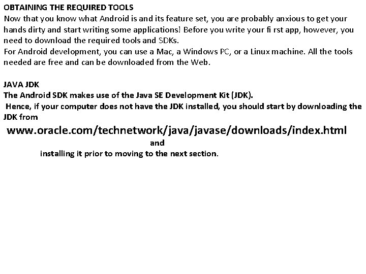 OBTAINING THE REQUIRED TOOLS Now that you know what Android is and its feature