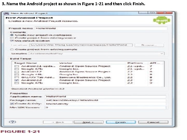 3. Name the Android project as shown in Figure 1 -21 and then click