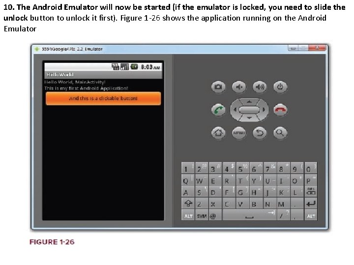 10. The Android Emulator will now be started (if the emulator is locked, you