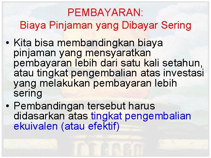 PEMBAYARAN: Biaya Pinjaman yang Dibayar Sering • Kita bisa membandingkan biaya pinjaman yang mensyaratkan