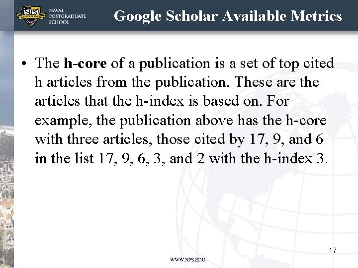 Google Scholar Available Metrics • The h-core of a publication is a set of