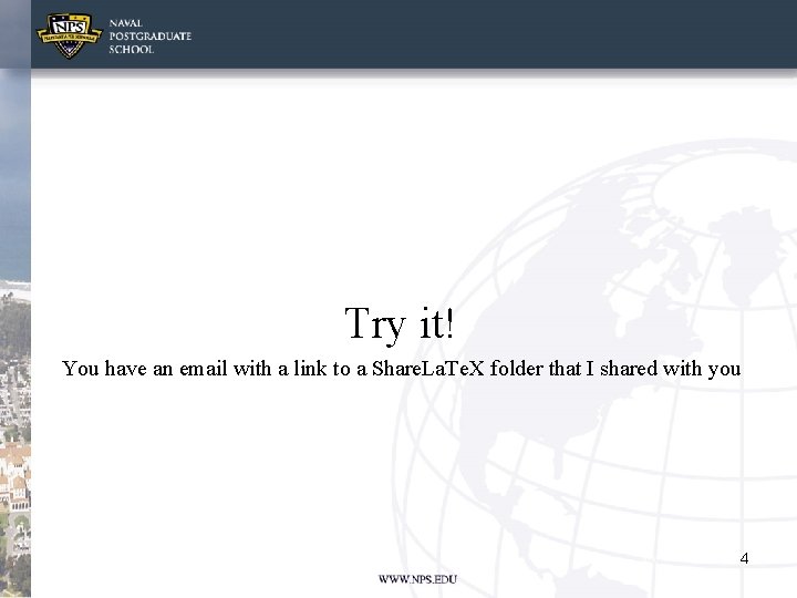 Try it! You have an email with a link to a Share. La. Te.