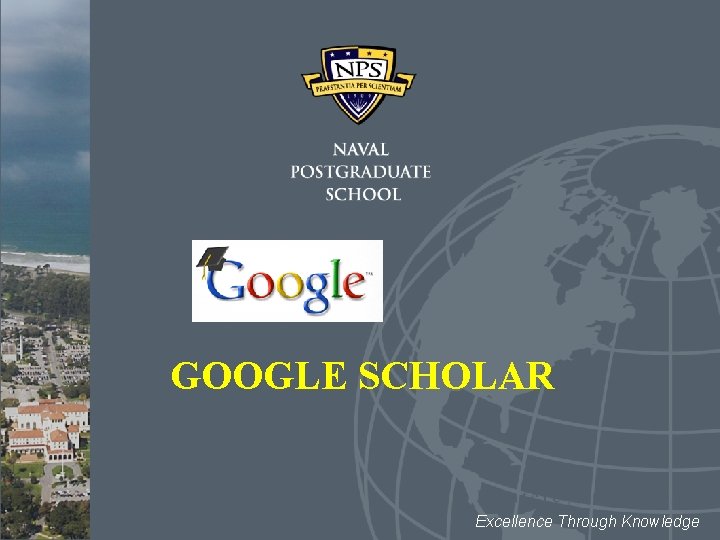 GOOGLE SCHOLAR Excellence Through Knowledge 