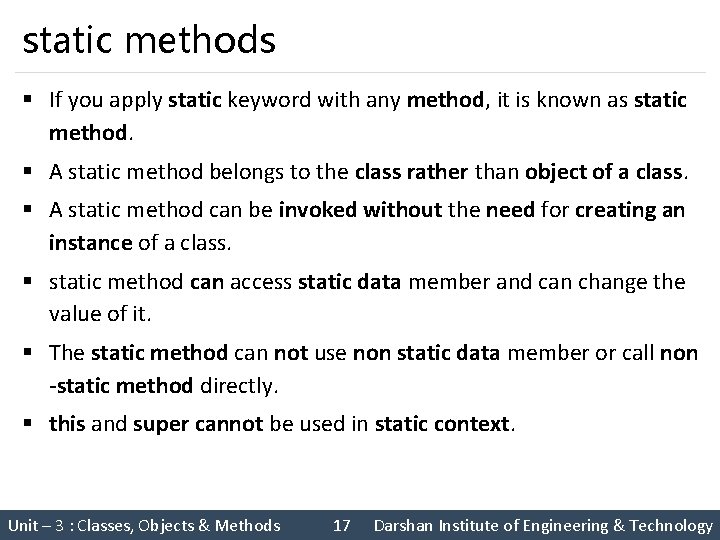 static methods § If you apply static keyword with any method, it is known