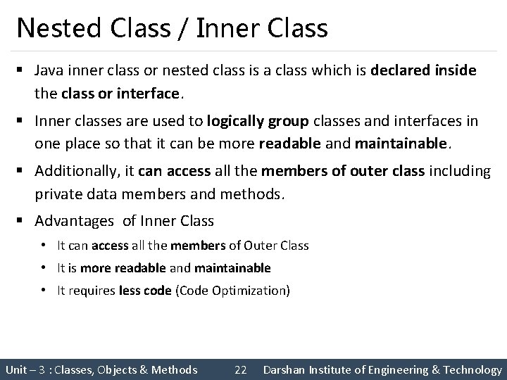 Nested Class / Inner Class § Java inner class or nested class is a