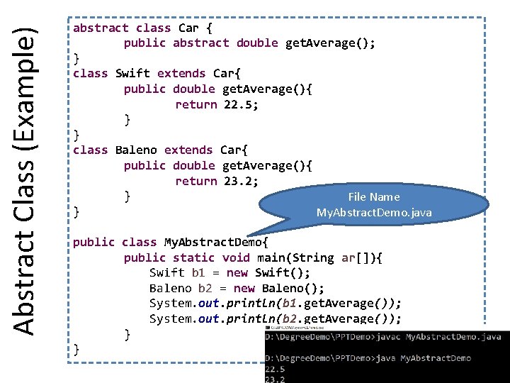 Abstract Class (Example) abstract class Car { public abstract double get. Average(); } class