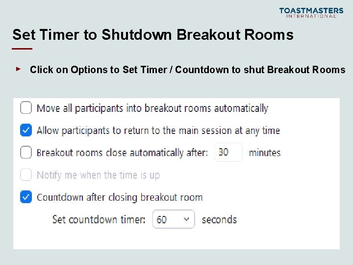 Set Timer to Shutdown Breakout Rooms ▸ Click on Options to Set Timer /
