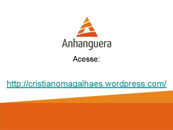 Acesse: http: //cristianomagalhaes. wordpress. com/ 