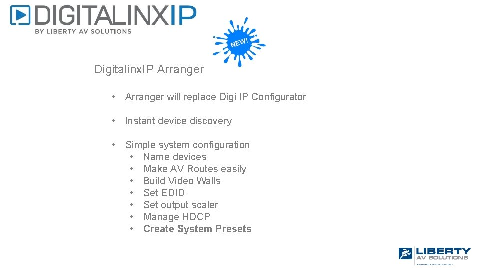 Digitalinx. IP Arranger • Arranger will replace Digi IP Configurator • Instant device discovery