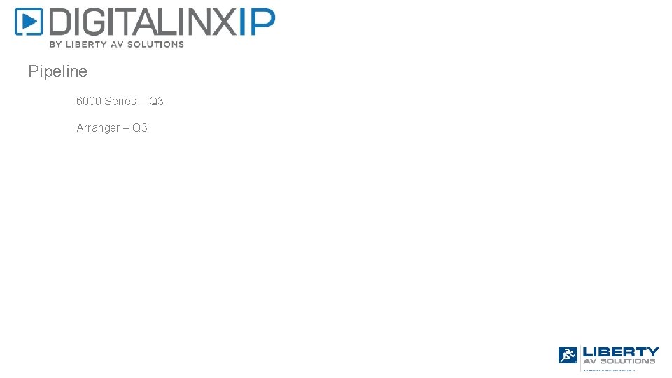 Pipeline 6000 Series – Q 3 Arranger – Q 3 