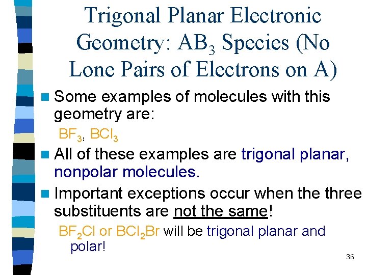 Trigonal Planar Electronic Geometry: AB 3 Species (No Lone Pairs of Electrons on A)