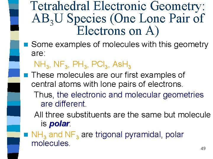 Tetrahedral Electronic Geometry: AB 3 U Species (One Lone Pair of Electrons on A)