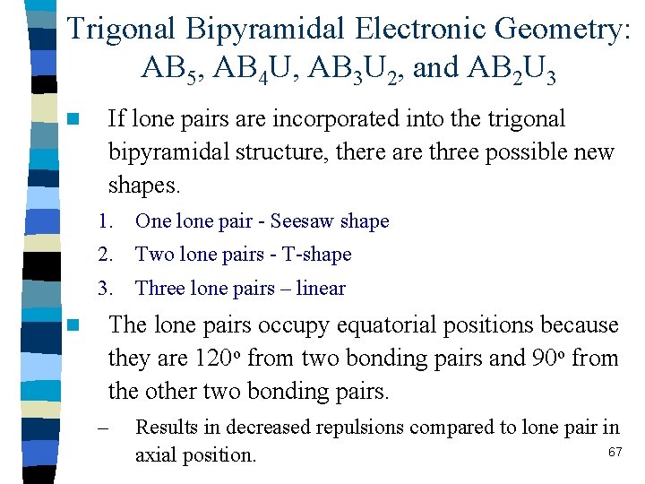 Trigonal Bipyramidal Electronic Geometry: AB 5, AB 4 U, AB 3 U 2, and